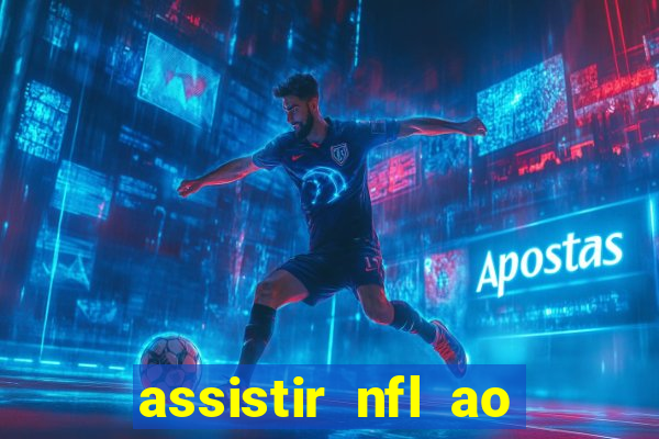 assistir nfl ao vivo gratis